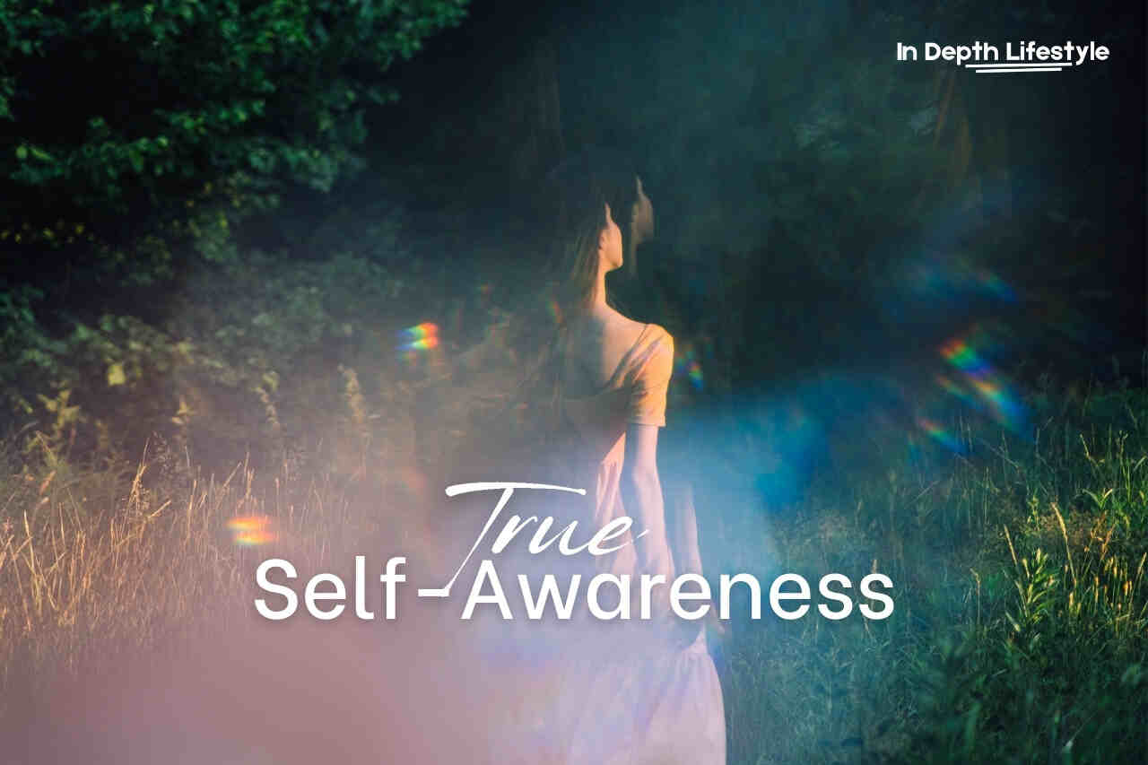 How To Take The First Step Toward True Self-Awareness